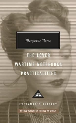 The Lover, Wartime Notebooks, Practicalities: Marguerite Duras (Everyman's Library CLASSICS) von Everyman's Library